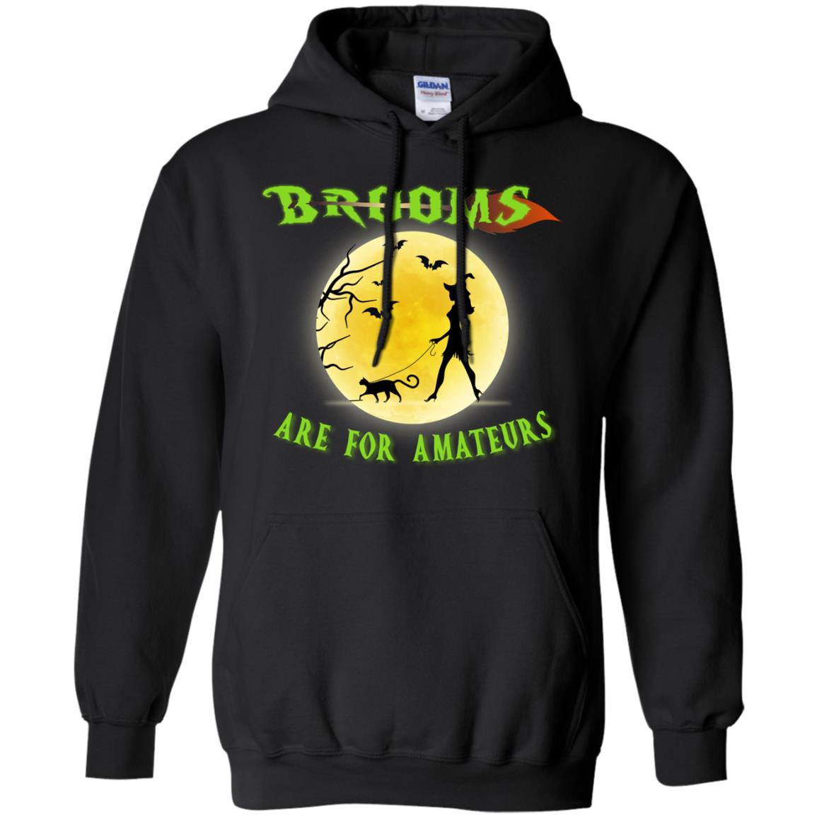 Brooms Are For Amateurs Witches Walk With Cat Funny Halloween ShirtG185 Gildan Pullover Hoodie 8 oz.