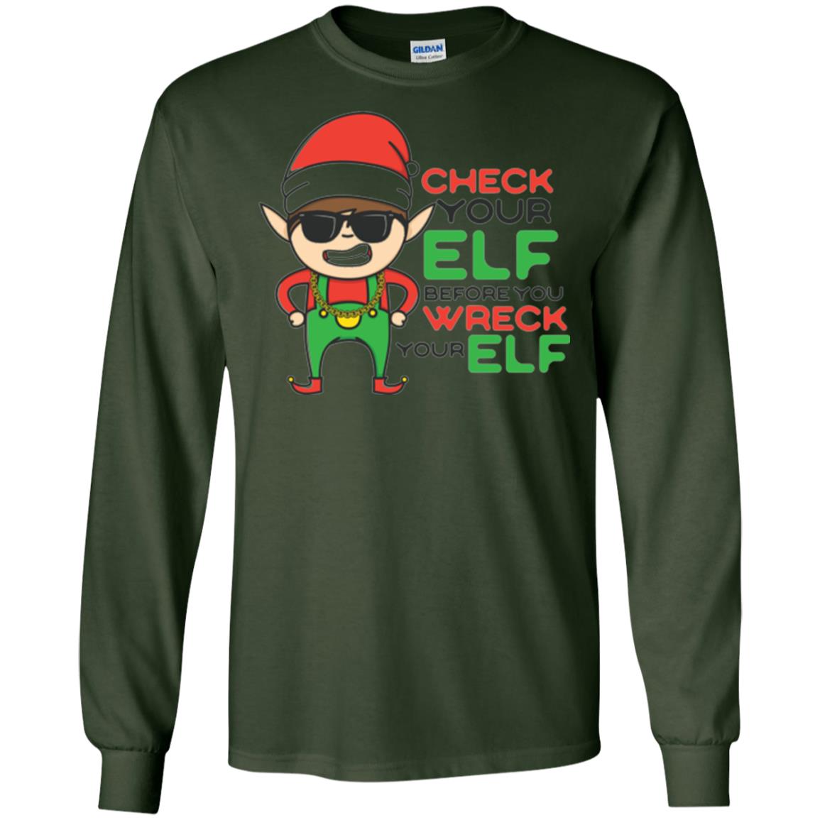 Christmas T-shirt Check Your Elf Before You Wreck Your Elf Forest Green