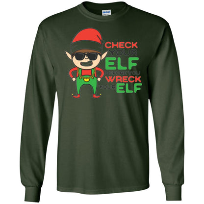 Christmas T-shirt Check Your Elf Before You Wreck Your Elf Forest Green