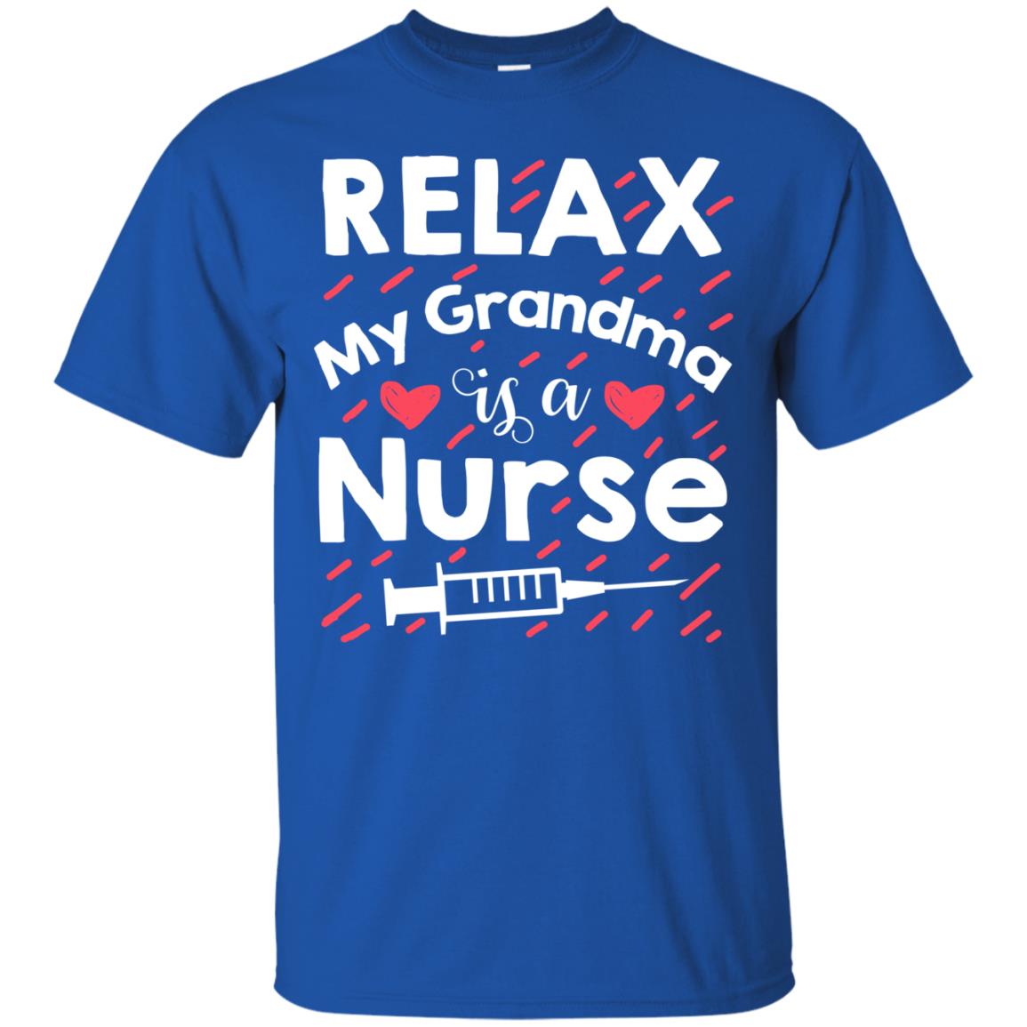Relax My Grandma Is A Nurse Shirt Royal