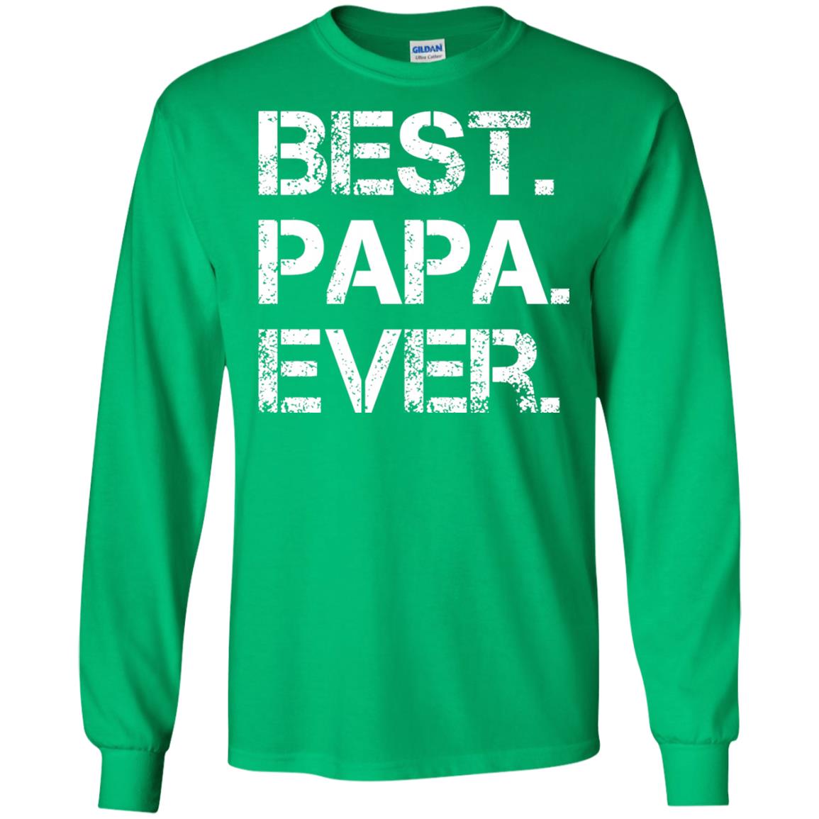 Best. Papa. Ever. Cute Father_s Day Gift T-shirt Irish Green