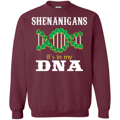 Shenanigans Its In My Dna Irish Irelands Irishman Shirt Maroon