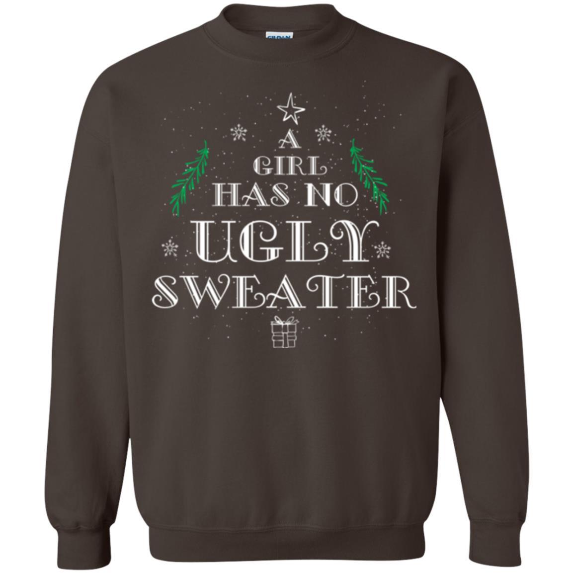 Christmas T-shirt A Girl Has No Ugly Sweater Dark Chocolate