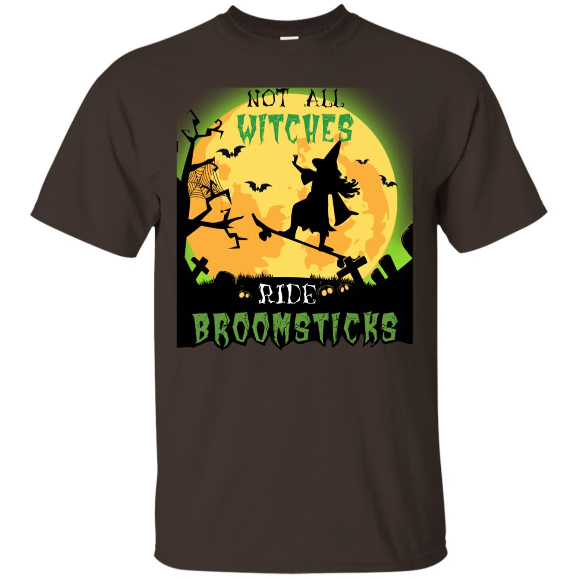 Not All Witches Ride Broomsticks Witches Ride Skateboard Funny Halloween Shirt Dark Chocolate