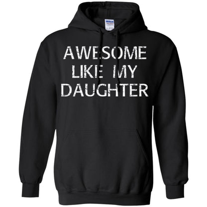 Parent T-shirt Awesome Like My Daughter Black