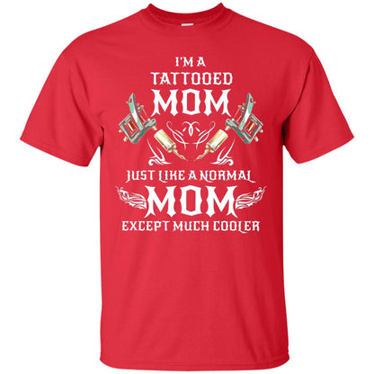 Funny Tattoo Mom Shirt I Am Tattooed Mom Red