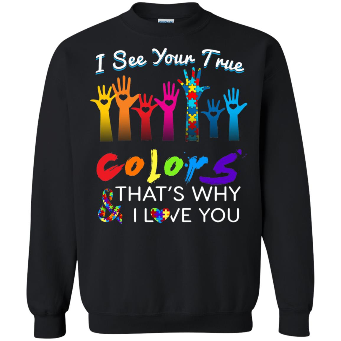 I See Your True Colors Hands Autism Awareness Shirt Black
