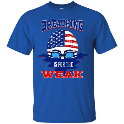 Breathing Is For The Weak Swimmer Gift Shirt Royal