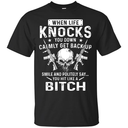 Life Knocks You Down Calmly Get Back Up Smile T-shirt Black