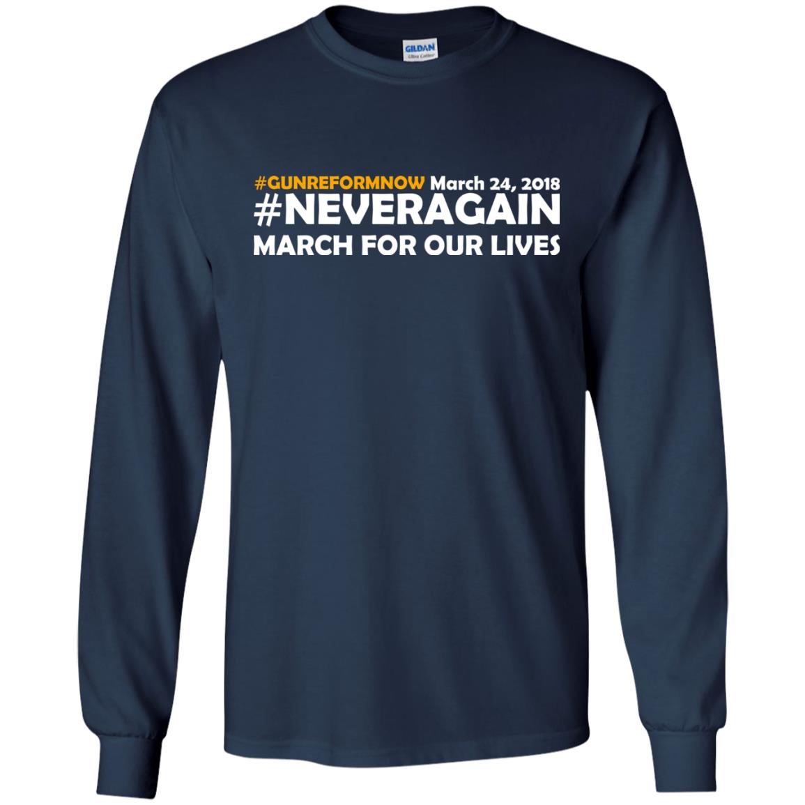 Anti Gun T-shirt Gun Reform Now Never Again March For Our Lives March 24 2018 Navy