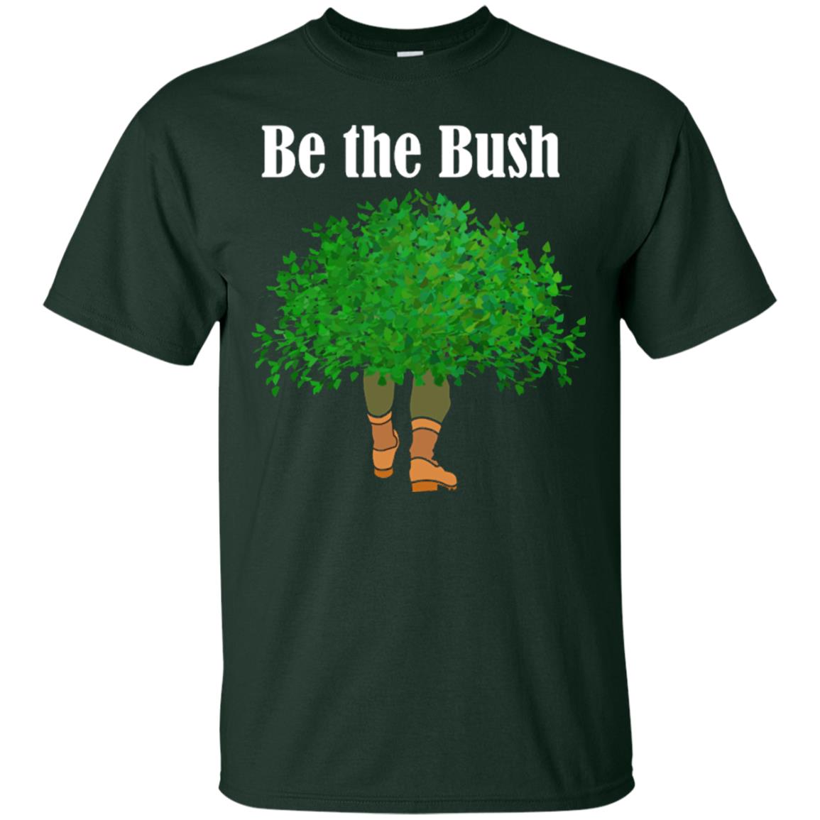 Be The Bush Camper Gamers Player Shirt Forest