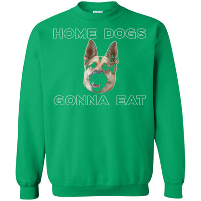 Dog Lover T-shirt Home Dogs Gonna Eat T-shirt Irish Green