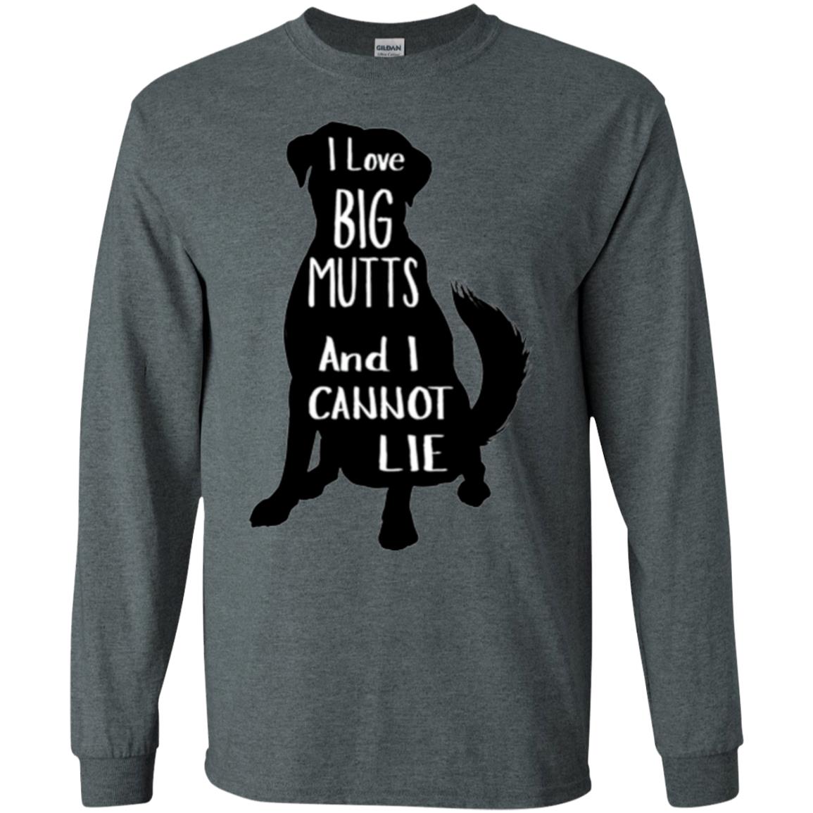 Dog Lovers T-shirt I Love Big Mutts And I Don_t Lie Dark Heather
