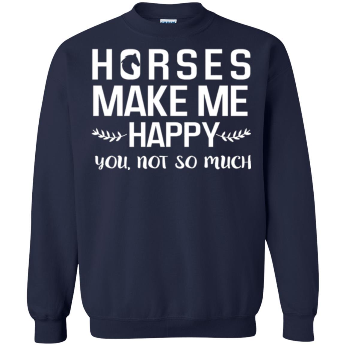 Equestrian T-shirt Horses Make Me Happy You Not So Much Navy