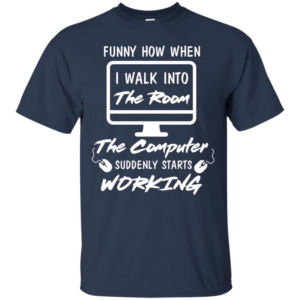 The Computer Suddenly Starts Working Information Technology T-shirt Navy