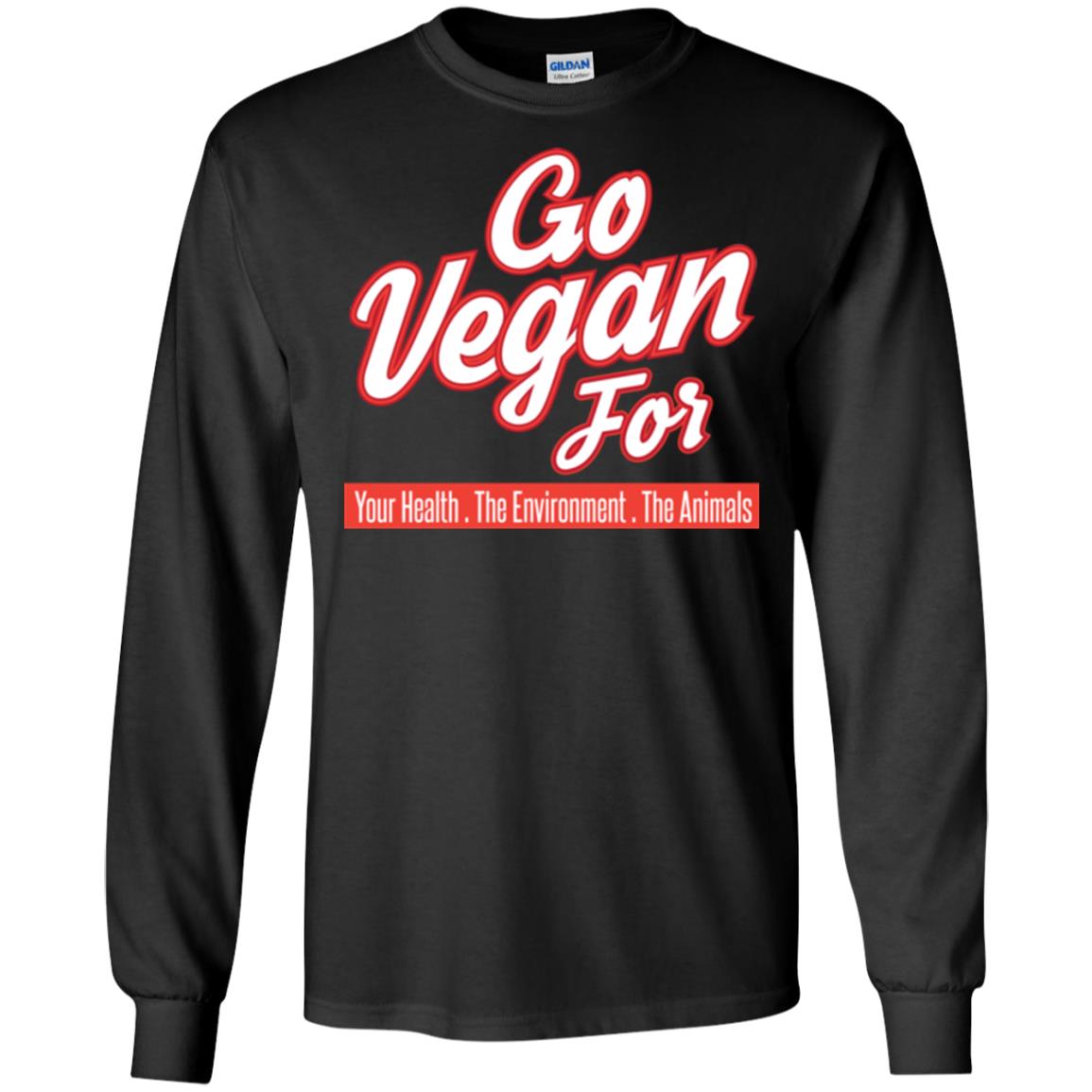 Vegetarian T-shirt Go Vegan For Your Health The Environment The Animals Black