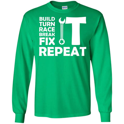 Build Turn Race Break Fix Repeat Racing Shirt Irish Green