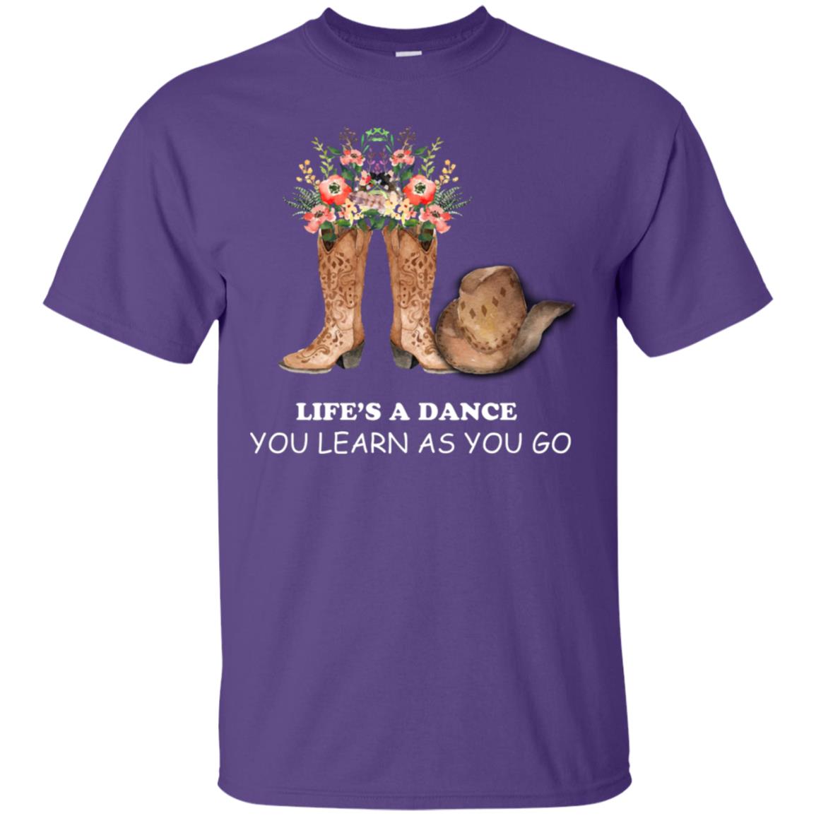 Life_s A Dance You Learn As You Go Dancing Shirt Purple