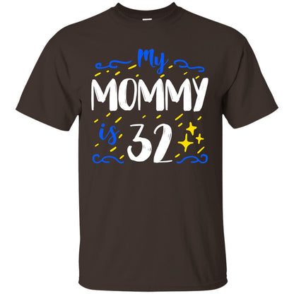 My Mommy Is 32 32th Birthday Mommy Shirt For Sons Or Daughters Dark Chocolate