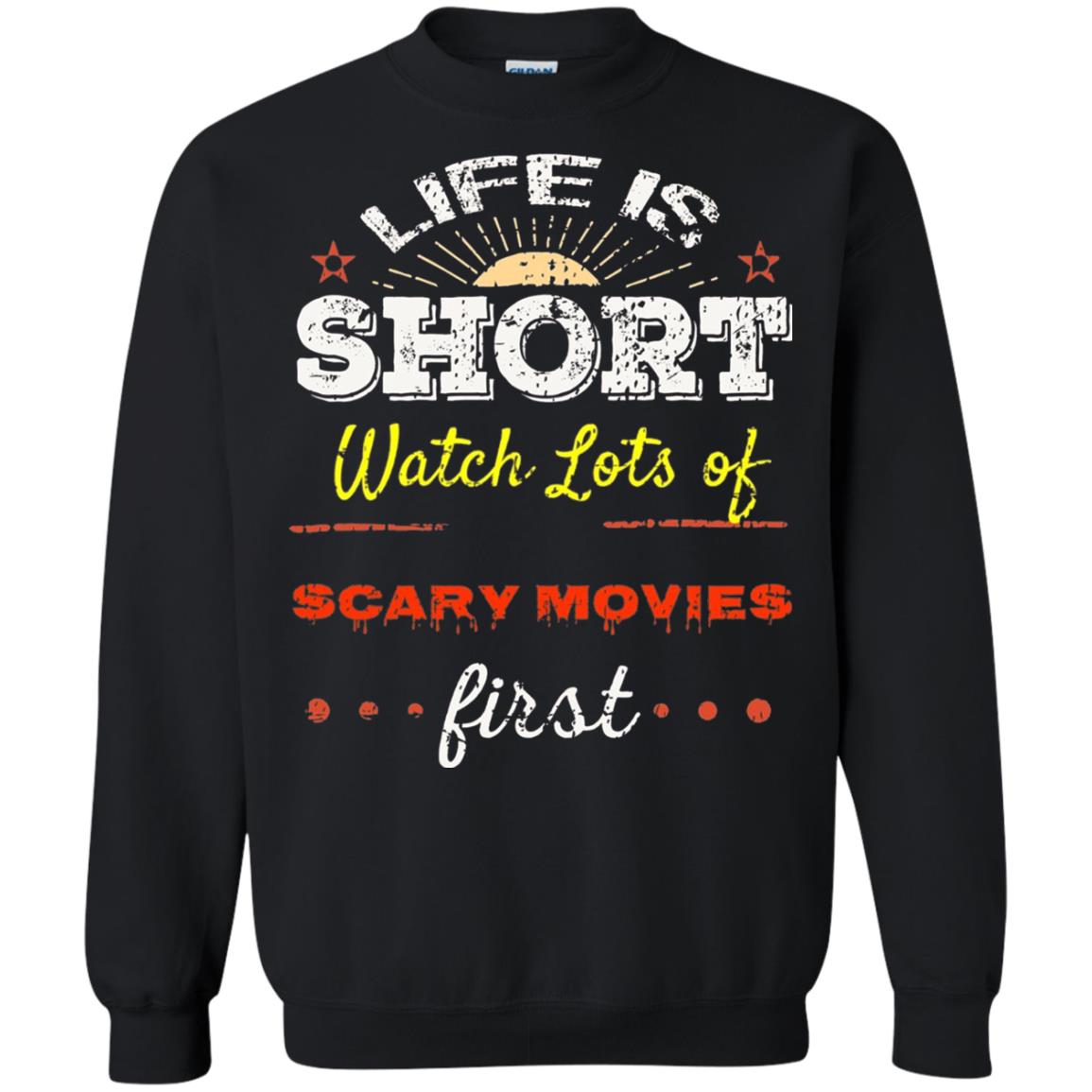 Horror Movie T-shirt Life Is Short Watch Scary Movies First Black