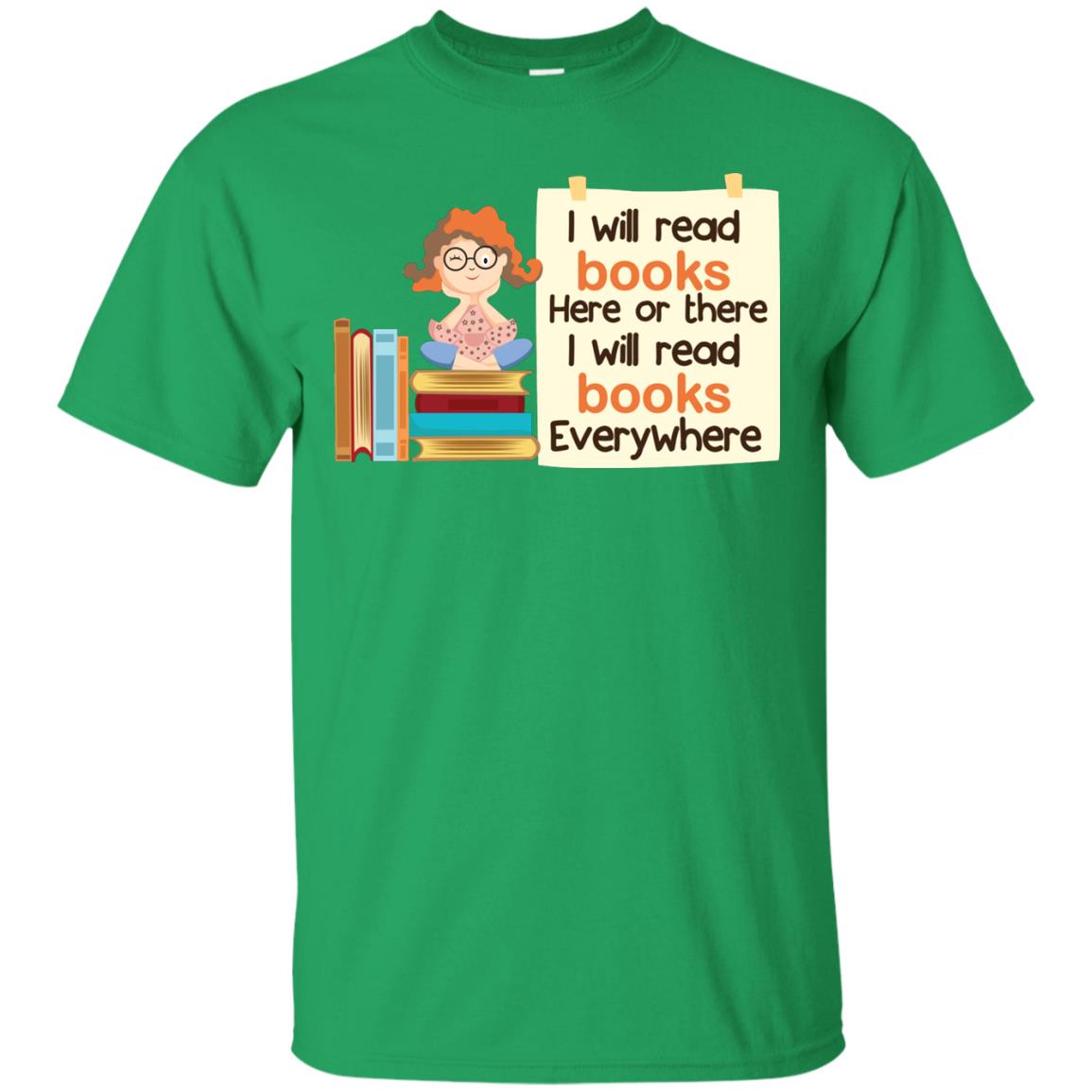 I Will Read Books Here Of There I Will Read Books Everywhere Irish Green