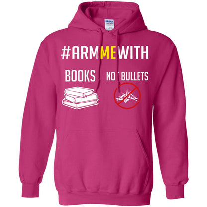 Arm Me With Books Not Bullets Gun Control T-shirt Heliconia