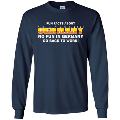 Fun Facts About Germany No Fun In Germany Go Back To Work Shirt Navy