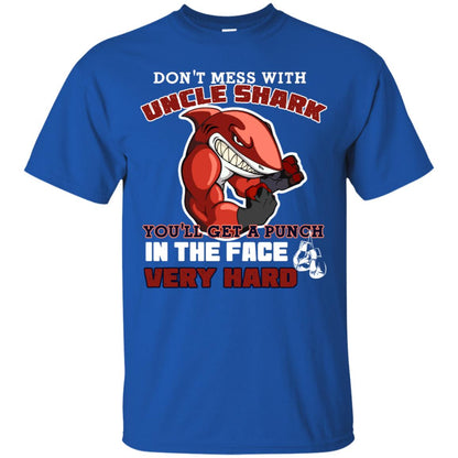 Don't Mess With Uncle Shark You'll Get A Punch In The Face Very Hard Family Shark Shirt Royal