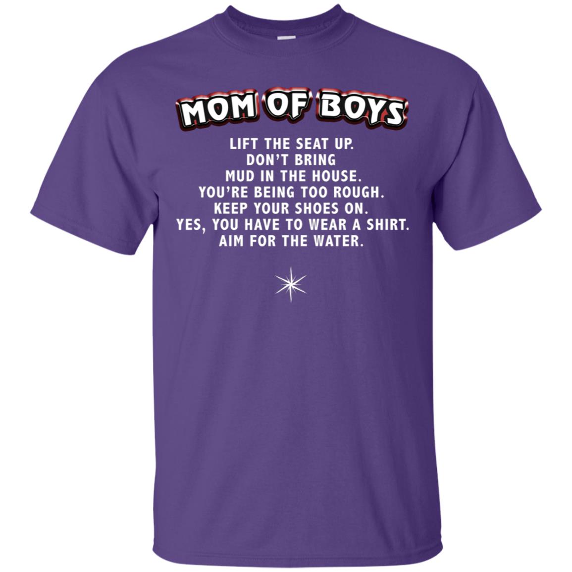 Mom Of Boys You Have To Wear A Shirt Aim For The Water Shirt G200 Gildan Ultra Cotton T-shirt Purple