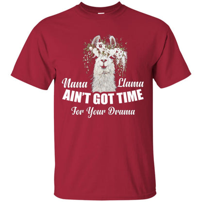 Llama Lover T-shirt Nana Llama Ain’t Got Time For Your Drama Cardinal