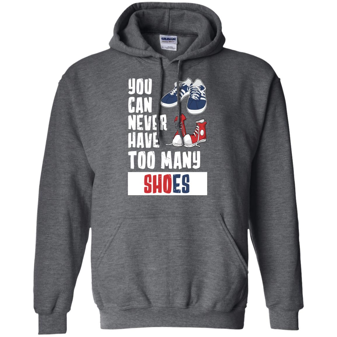 You Can Never Have Too Many Shoes Shirt Dark Heather