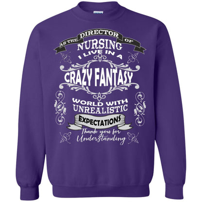 As The Direction Of Nursing Ilive In A Crazy Fantasy World With Unrealistic Expectations Thank You For Understanding Purple