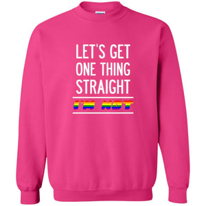 Lgbt T-shirt Let's Get One Thing Straight I'm Not