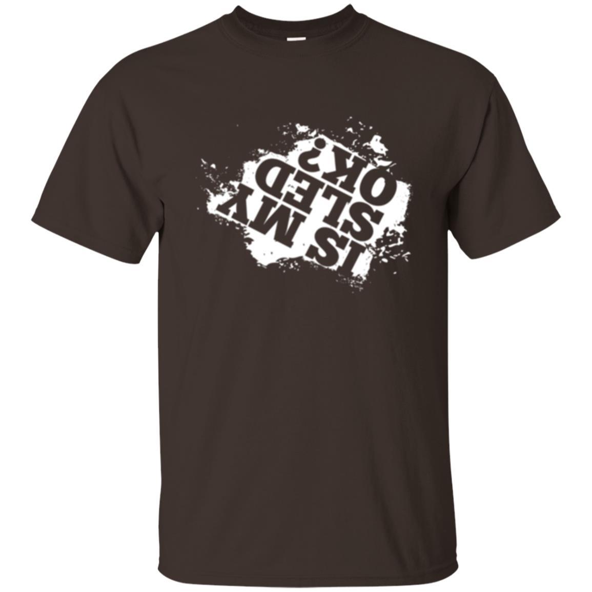 Snowmobile T-shirt Is My Sled Okay Dark Chocolate