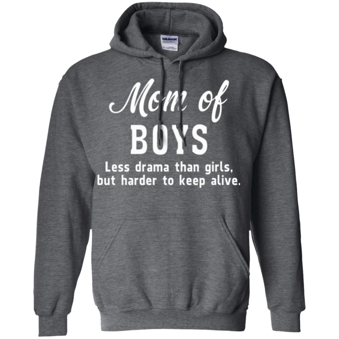Mom Of Boys Less Drama Than Girls But Harder To Keep Alive T-shirt Mothers Day Dark Heather