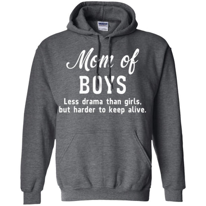 Mom Of Boys Less Drama Than Girls But Harder To Keep Alive T-shirt Mothers Day Dark Heather