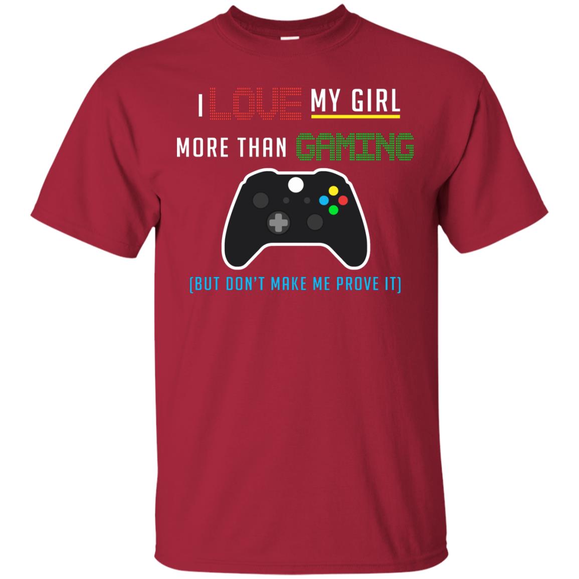 Gamer T-shirt I Love My Girl More Than Gaming Cardinal