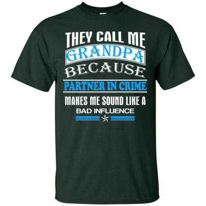 They Call Me Grandpa Because Partner In Crime Papa T-shirt Forest Green