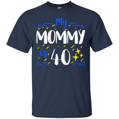 My Mommy Is 40 40th Birthday Mommy Shirt For Sons Or Daughters Navy