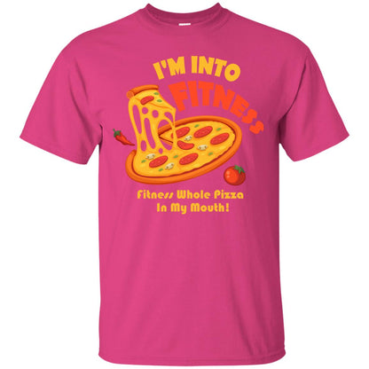 Gymer T-shirt I_m Into Fitness Fitness Whole Pizza In My Mouth Heliconia