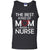 The Best Kind Of Mom Raises A Nurse Mom Of Nurse ShirtG220 Gildan 100% Cotton Tank Top