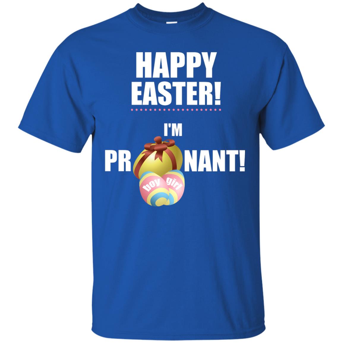 Happy Easter I Am Pregnant Pregnancy Announcement Shirt Royal