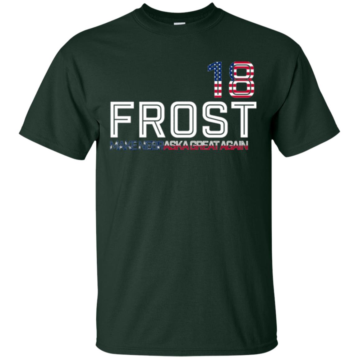 Frost 2018 T-shirt Make Nebraska Great Again Forest Green