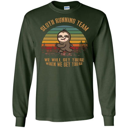Sloth Running Team We Will Get There When We Get There Shirt Forest Green