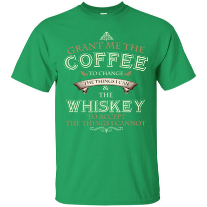 Grant Me The Coffee To Change The Things I Can Shirt Irish Green