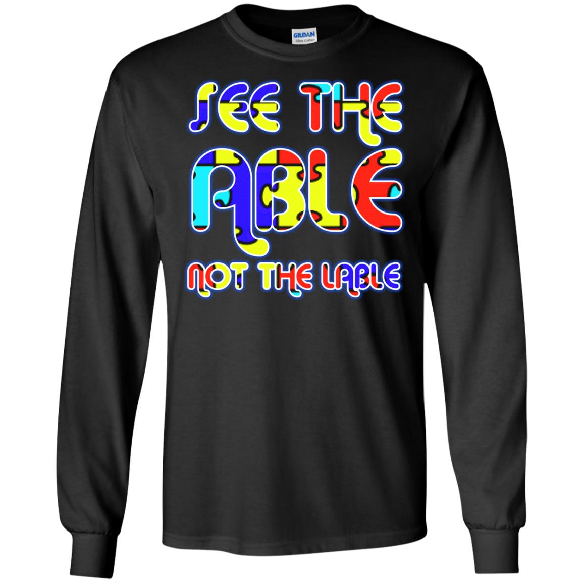 See The Able Not The Lable Autism Awareness T-shirt Black