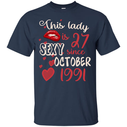 This Lady Is 27 Sexy Since October 1991 27th Birthday Shirt For October Womens Navy