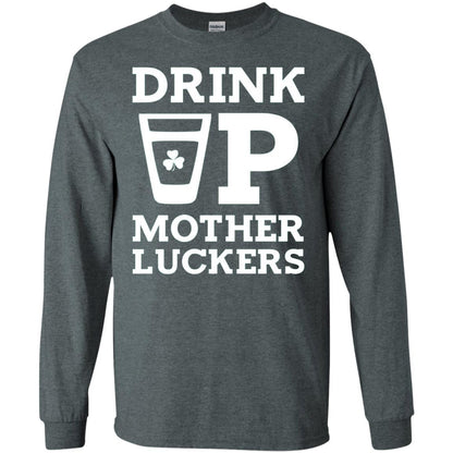 Drink Up Mother Luckers Funny St Patrick Day T-shirt Dark Heather