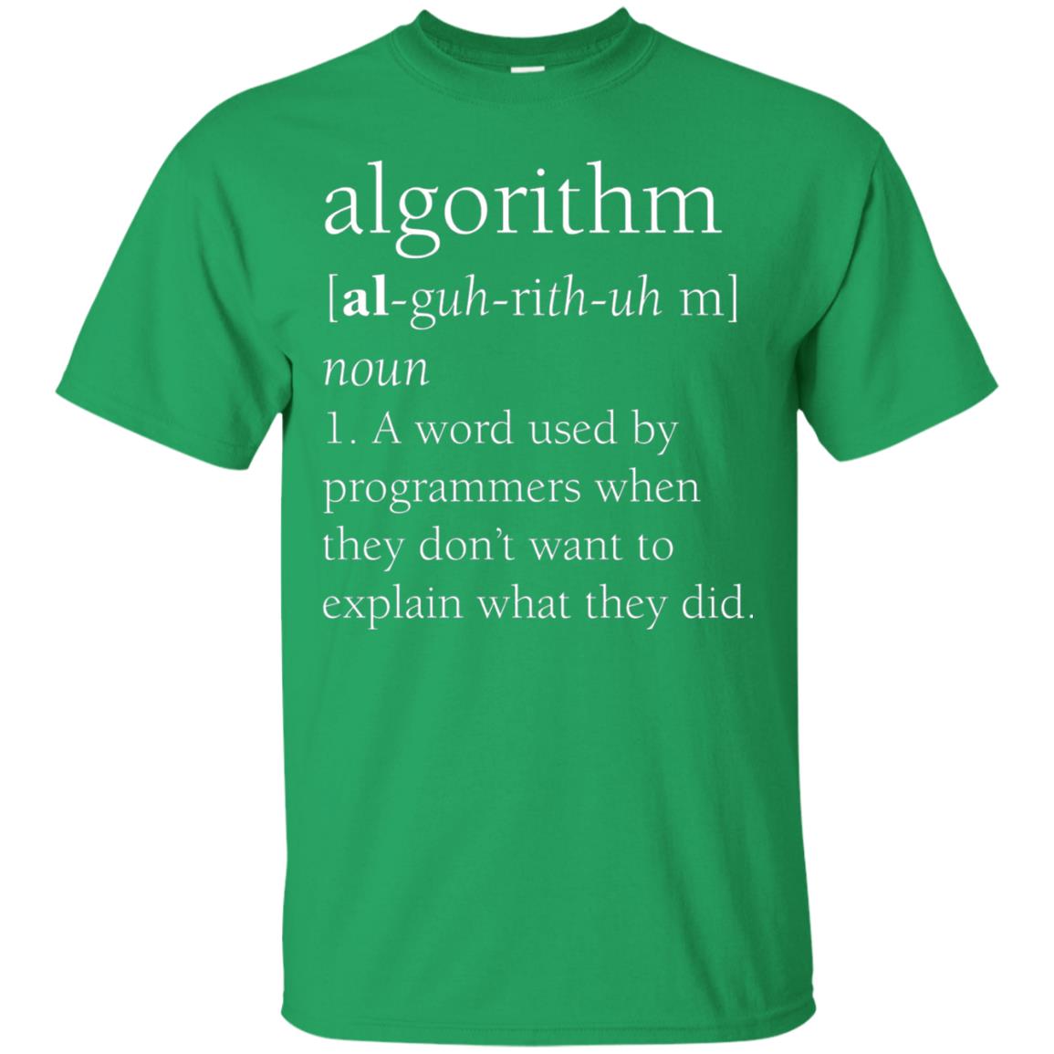 Funny Computer Programmer Algorithm Definition Gift T-shirt Irish Green