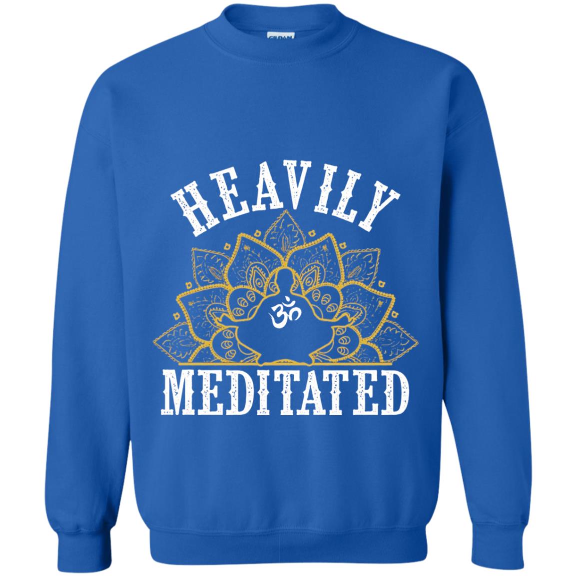 Funny Heavily Meditated Yoga Meditation T-shirt Royal